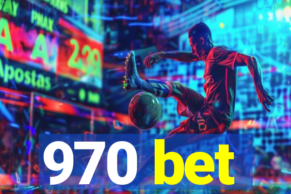 970 bet