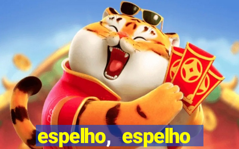 espelho, espelho meu topflix