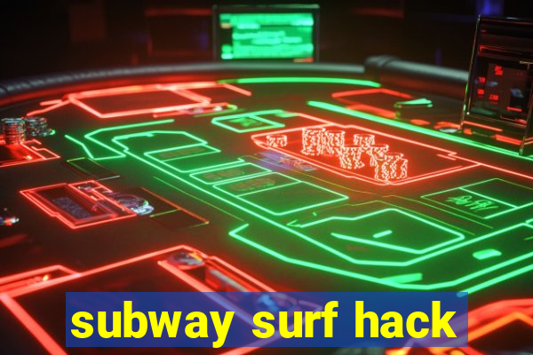 subway surf hack