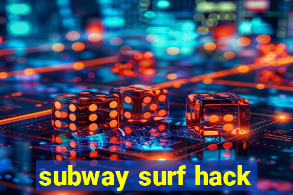 subway surf hack