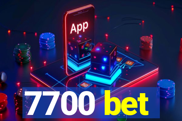 7700 bet