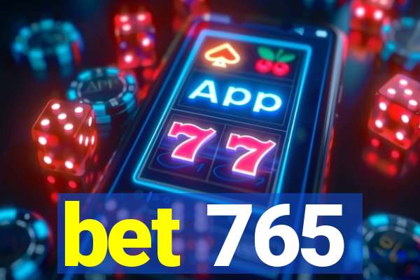 bet 765