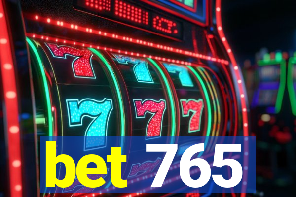 bet 765