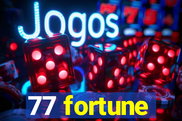 77 fortune