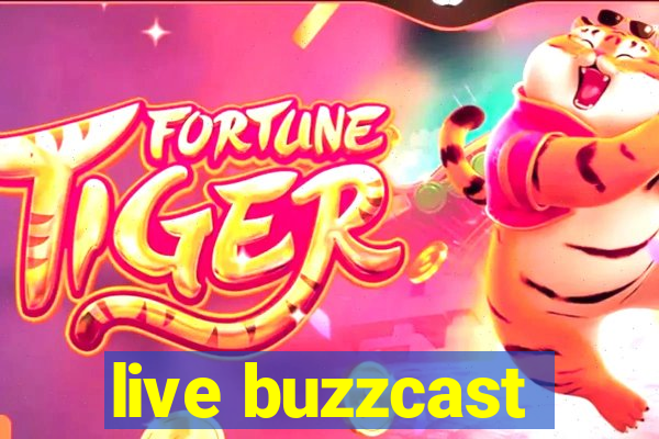 live buzzcast