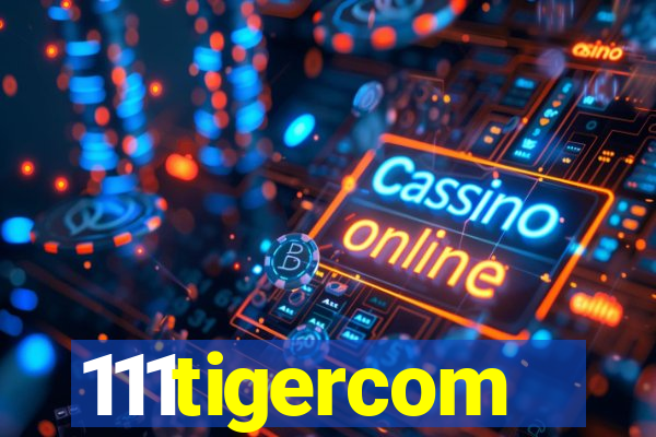 111tigercom