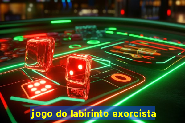 jogo do labirinto exorcista