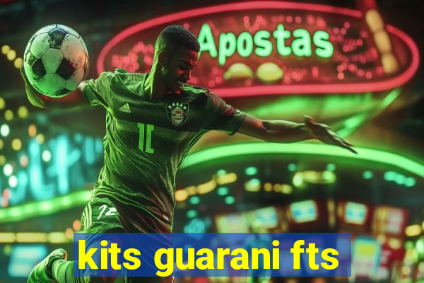 kits guarani fts