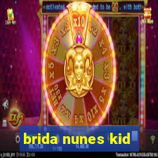 brida nunes kid