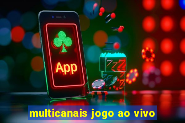 multicanais jogo ao vivo