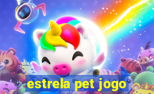 estrela pet jogo