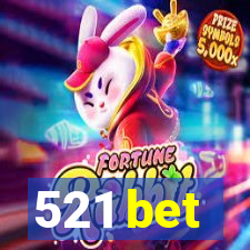 521 bet