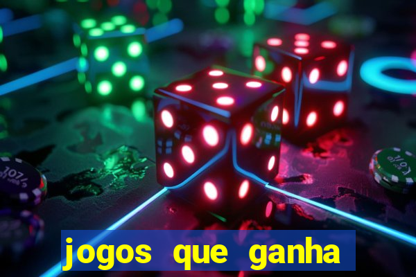 jogos que ganha dinheiro no cadastro