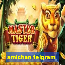 amichan telgram