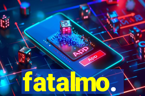 fatalmo.