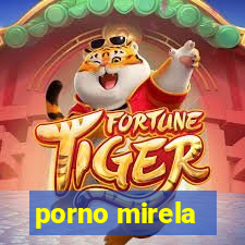 porno mirela