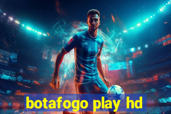 botafogo play hd