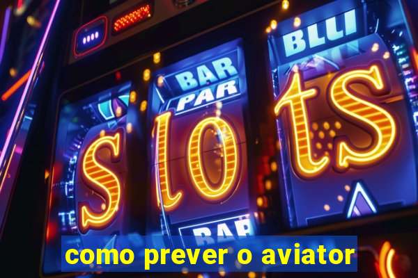 como prever o aviator