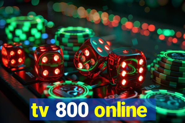 tv 800 online