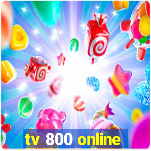 tv 800 online