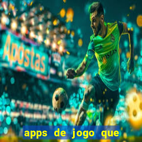 apps de jogo que ganha dinheiro