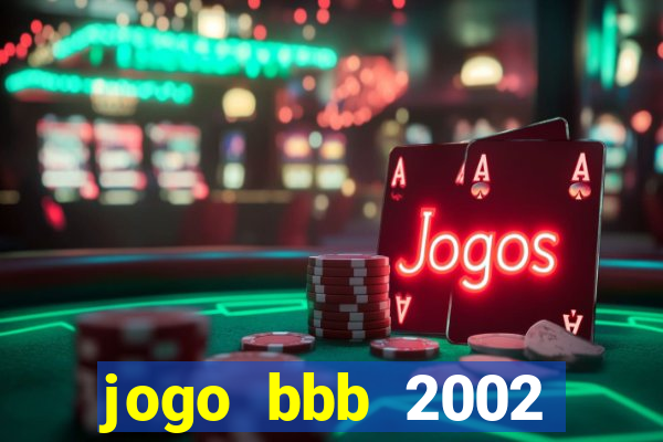 jogo bbb 2002 download android