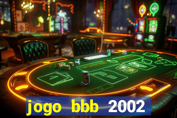 jogo bbb 2002 download android