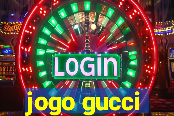 jogo gucci