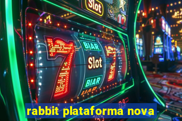 rabbit plataforma nova