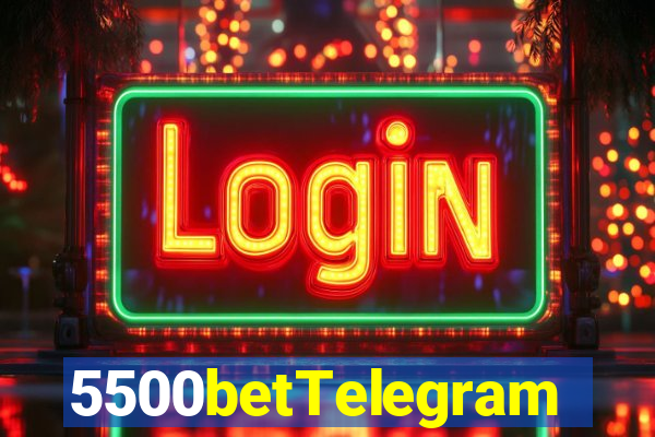 5500betTelegram