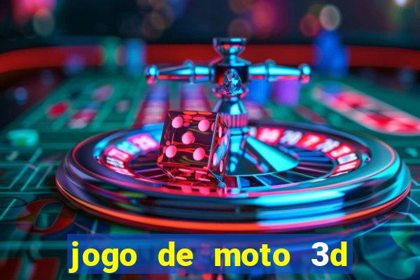 jogo de moto 3d de grau