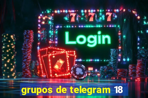 grupos de telegram 18