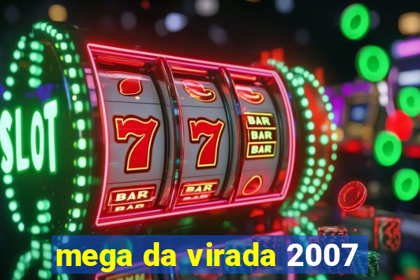 mega da virada 2007