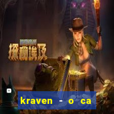 kraven - o ca ador filme completo dublado topflix