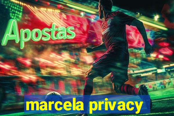 marcela privacy