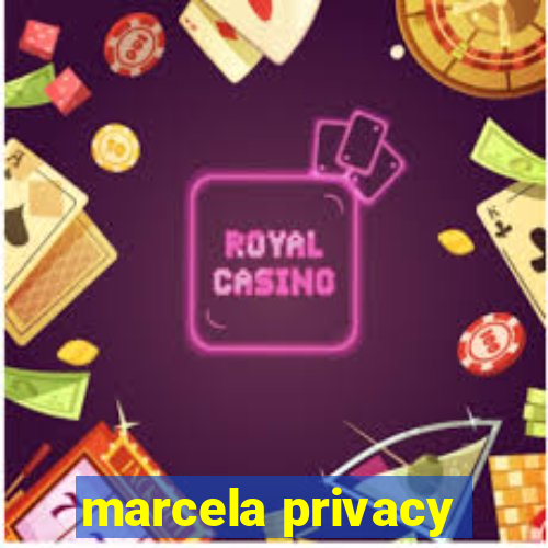 marcela privacy