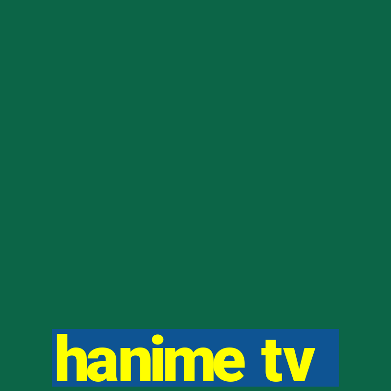 hanime tv