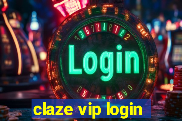 claze vip login