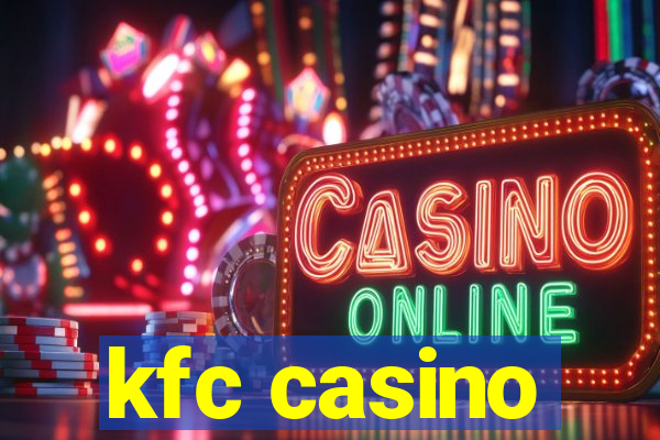 kfc casino