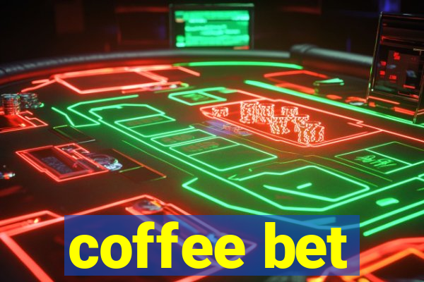 coffee bet