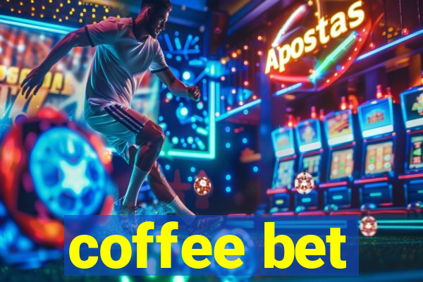 coffee bet