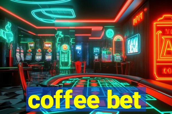 coffee bet