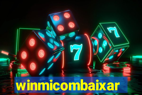 winmicombaixar