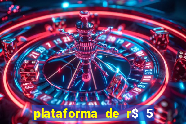 plataforma de r$ 5 para jogar