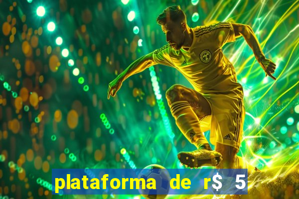 plataforma de r$ 5 para jogar