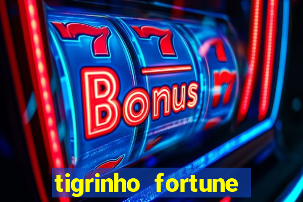 tigrinho fortune dinheiro infinito