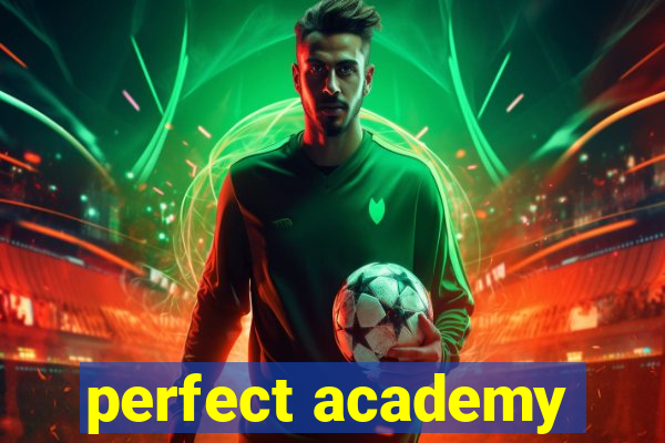 perfect academy