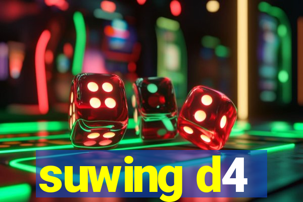 suwing d4