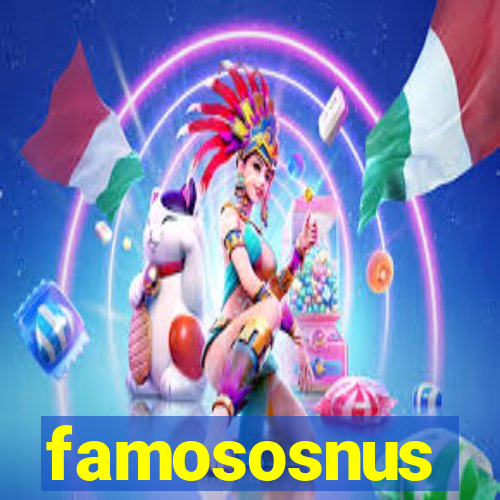 famososnus