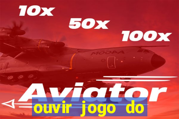 ouvir jogo do vasco ao vivo